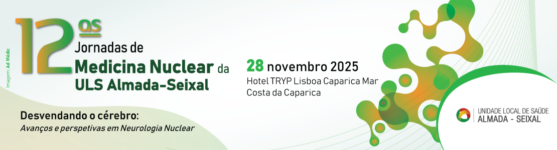 12as Jornadas de Medicina Nuclear da ULS Almada-Seixal   