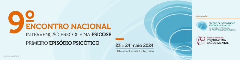 9 Encontro Nacional Interveno Precoce na Psicose Primeiro Episdio Psictico
