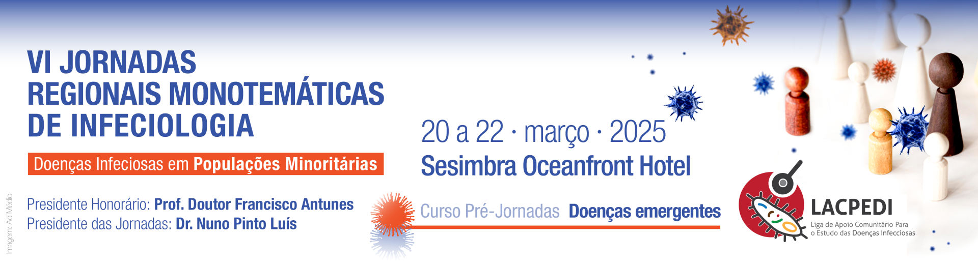 VI Jornadas Regionais Monotemticas de Infeciologia
