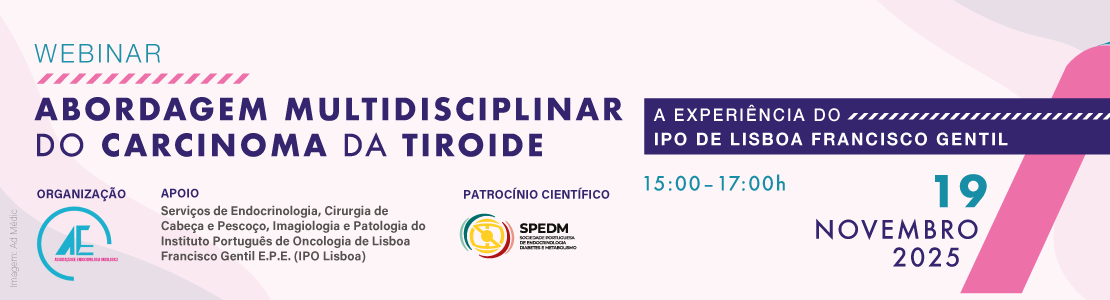 Webinar - Abordagem Multidisciplinar do Carcinoma da Tiroide